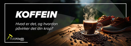 Koffein - Hvad er det, og hvordan påvirker det din krop?